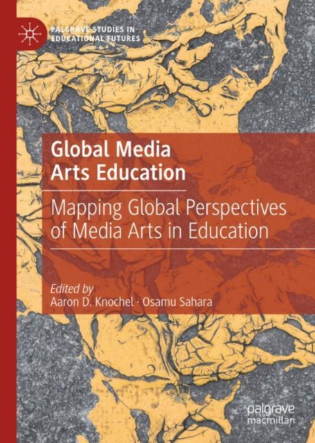 Global Media Arts Education : Mapping Global Perspectives of Media Arts in Education, EPUB eBook