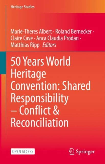 50 Years World Heritage Convention: Shared Responsibility - Conflict & Reconciliation, EPUB eBook