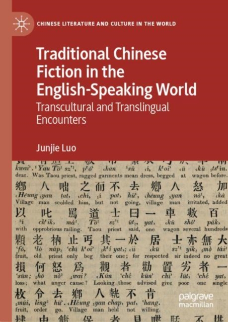 Traditional Chinese Fiction in the English-Speaking World : Transcultural and Translingual Encounters, EPUB eBook