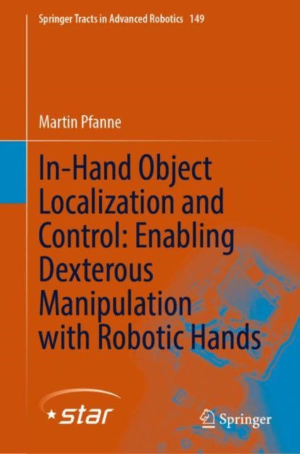 In-Hand Object Localization and Control: Enabling Dexterous Manipulation with Robotic Hands, EPUB eBook