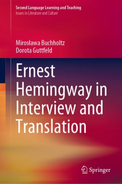 Ernest Hemingway in Interview and Translation, EPUB eBook