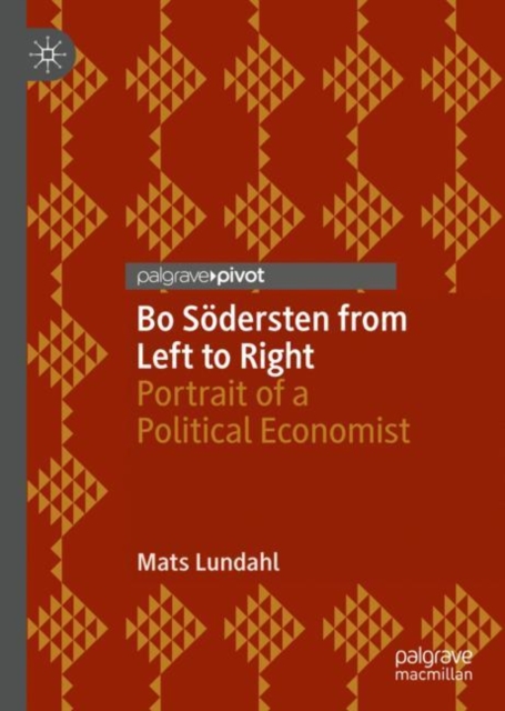 Bo Soedersten from Left to Right : Portrait of a Political Economist, Hardback Book
