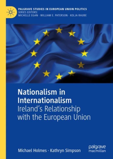 Nationalism in Internationalism : Ireland's Relationship with the European Union, EPUB eBook