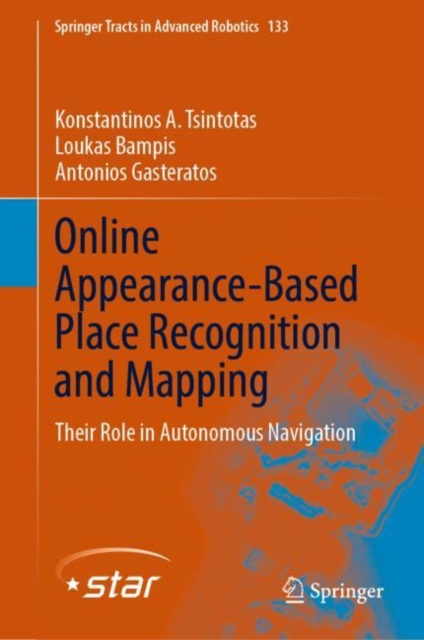 Online Appearance-Based Place Recognition and Mapping : Their Role in Autonomous Navigation, EPUB eBook