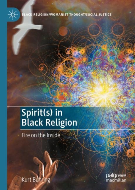 Spirit(s) in Black Religion : Fire on the Inside, EPUB eBook