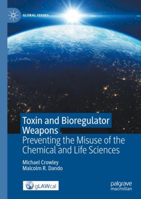 Toxin and Bioregulator Weapons : Preventing the Misuse of the Chemical and Life Sciences, EPUB eBook