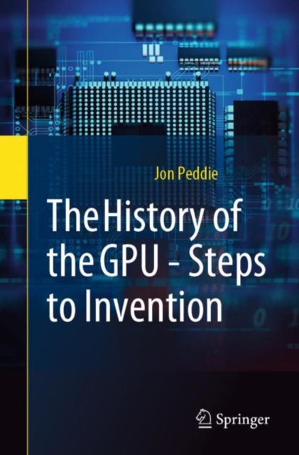 The History of the GPU - Steps to Invention, EPUB eBook