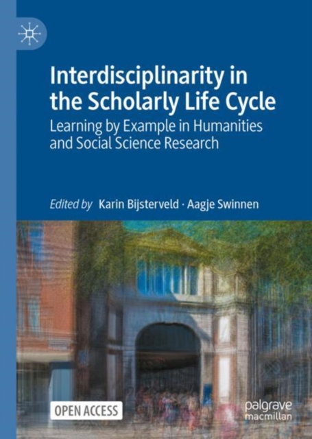 Interdisciplinarity in the Scholarly Life Cycle : Learning by Example in Humanities and Social Science Research, EPUB eBook