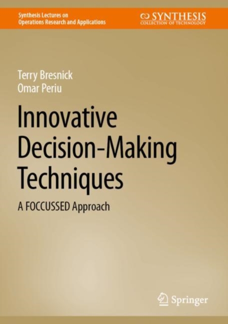 Innovative Decision-Making Techniques : A FOCCUSSED Approach, EPUB eBook