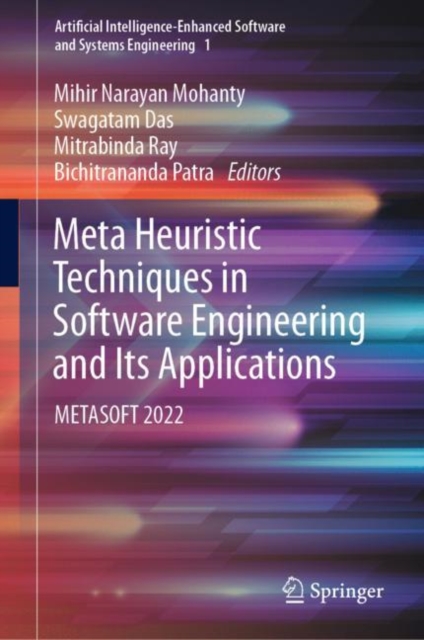 Meta Heuristic Techniques in Software Engineering and Its Applications : METASOFT 2022, EPUB eBook