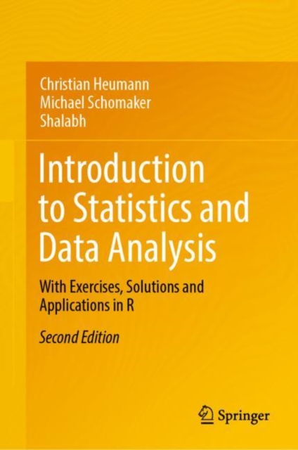 Introduction to Statistics and Data Analysis : With Exercises, Solutions and Applications in R, EPUB eBook