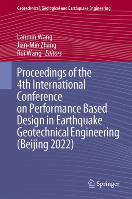 Proceedings of the 4th International Conference on Performance Based Design in Earthquake Geotechnical Engineering (Beijing 2022), EPUB eBook