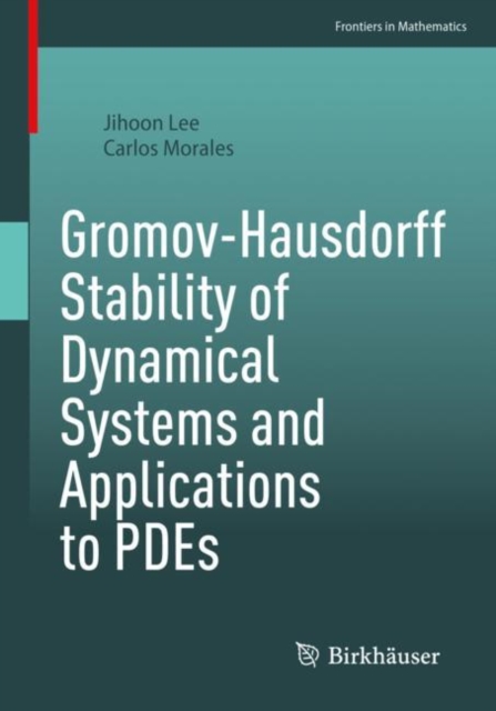 Gromov-Hausdorff Stability of Dynamical Systems and Applications to PDEs, EPUB eBook