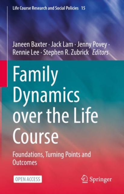 Family Dynamics over the Life Course : Foundations, Turning Points and Outcomes, EPUB eBook