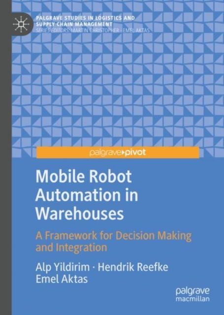 Mobile Robot Automation in Warehouses : A Framework for Decision Making and Integration, EPUB eBook