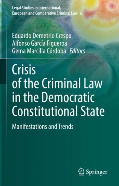 Crisis of the Criminal Law in the Democratic Constitutional State : Manifestations and Trends, EPUB eBook
