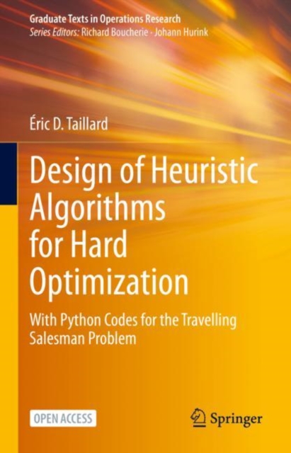 Design of Heuristic Algorithms for Hard Optimization : With Python Codes for the Travelling Salesman Problem, EPUB eBook