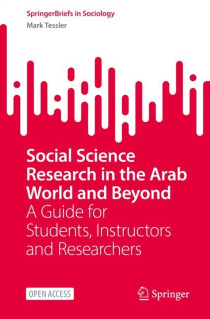 Social Science Research in the Arab World and Beyond : A Guide for Students, Instructors and Researchers, EPUB eBook