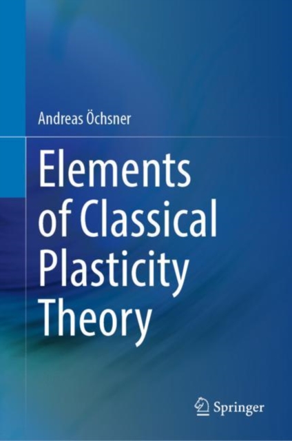 Elements of Classical Plasticity Theory, EPUB eBook