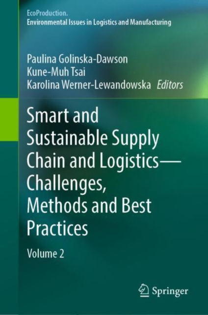 Smart and Sustainable Supply Chain and Logistics - Challenges, Methods and Best Practices : Volume 2, EPUB eBook