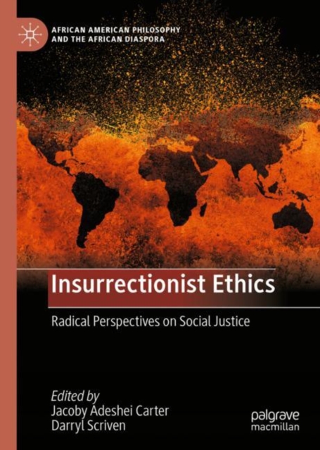 Insurrectionist Ethics : Radical Perspectives on Social Justice, EPUB eBook