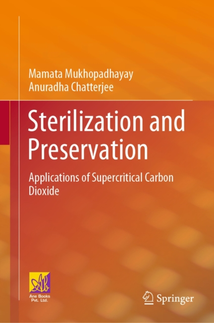 Sterilization and Preservation : Applications of Supercritical Carbon Dioxide, PDF eBook