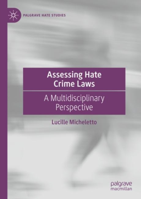Assessing Hate Crime Laws : A Multidisciplinary Perspective, EPUB eBook
