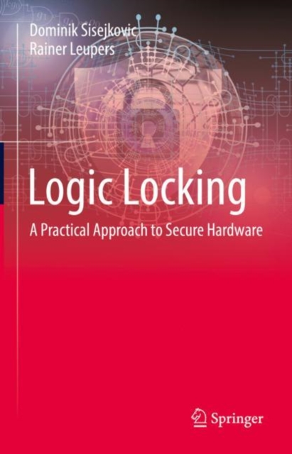 Logic Locking : A Practical Approach to Secure Hardware, EPUB eBook