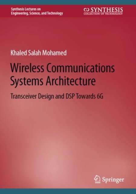 Wireless Communications Systems Architecture : Transceiver Design and DSP Towards 6G, EPUB eBook