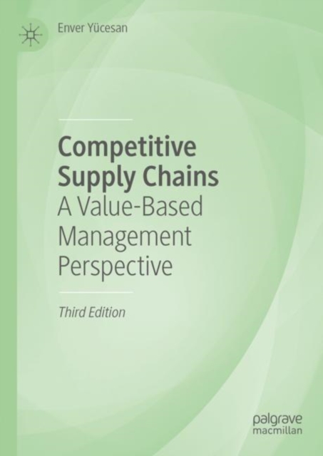 Competitive Supply Chains : A Value-Based Management Perspective, EPUB eBook