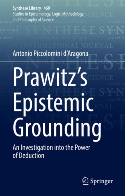Prawitz's Epistemic Grounding : An Investigation into the Power of Deduction, EPUB eBook