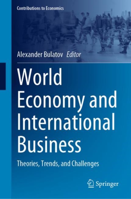 World Economy and International Business : Theories, Trends, and Challenges, EPUB eBook