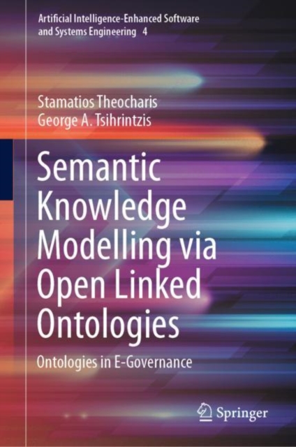 Semantic Knowledge Modelling via Open Linked Ontologies : Ontologies in E-Governance, EPUB eBook