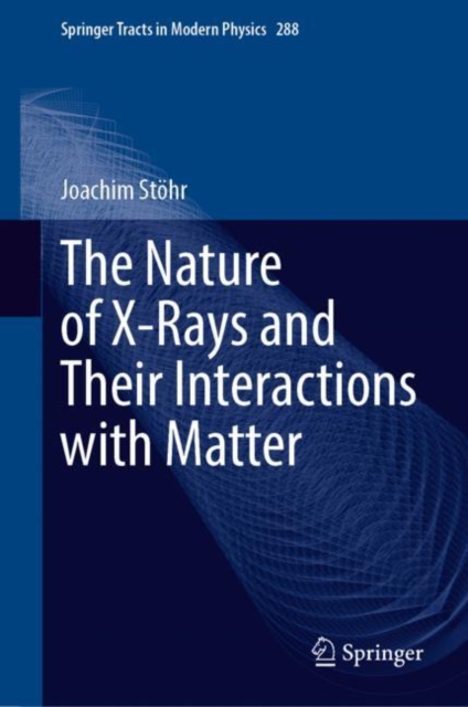 The Nature of X-Rays and Their Interactions with Matter, EPUB eBook