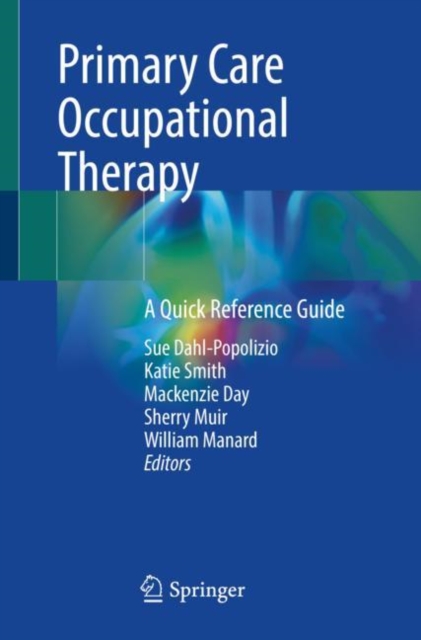 Primary Care Occupational Therapy : A Quick Reference Guide, EPUB eBook