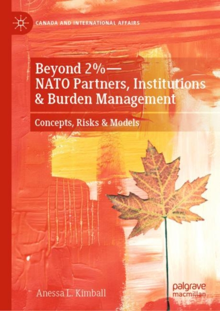 Beyond 2%-NATO Partners, Institutions & Burden Management : Concepts, Risks & Models, EPUB eBook