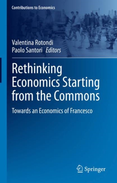Rethinking Economics Starting from the Commons : Towards an Economics of Francesco, EPUB eBook