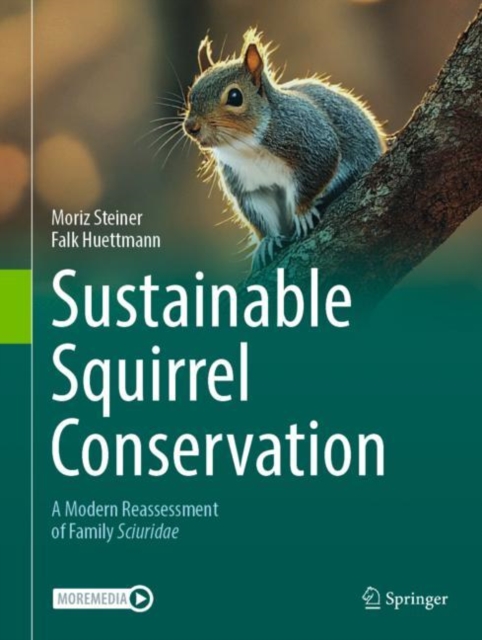 Sustainable Squirrel Conservation : A Modern Reassessment of Family Sciuridae, EPUB eBook
