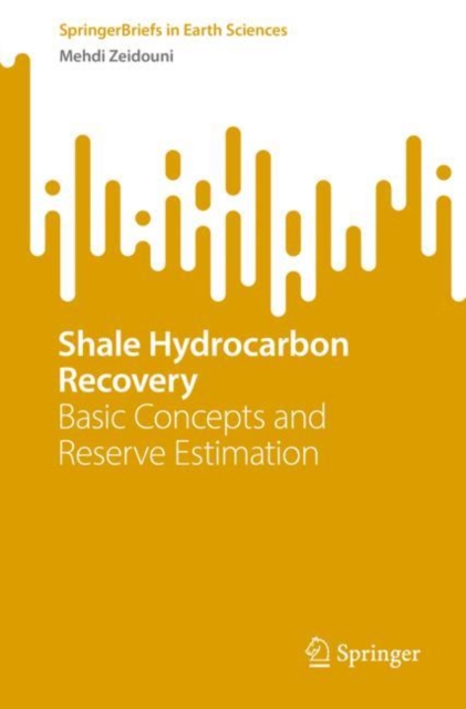Shale Hydrocarbon Recovery : Basic Concepts and Reserve Estimation, EPUB eBook