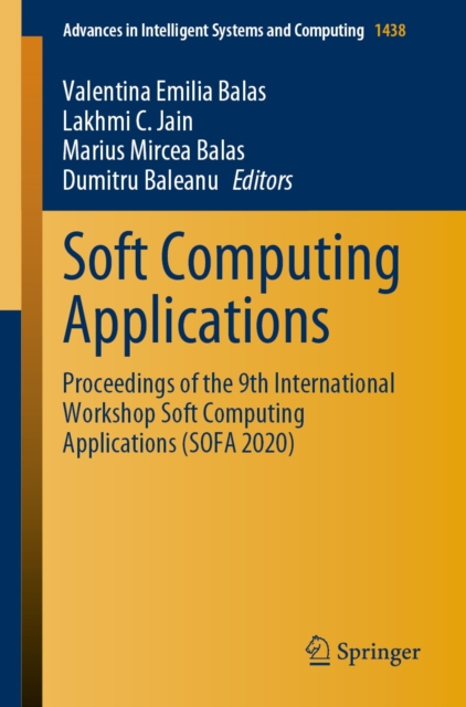 Soft Computing Applications : Proceedings of the 9th International Workshop Soft Computing Applications (SOFA 2020), EPUB eBook