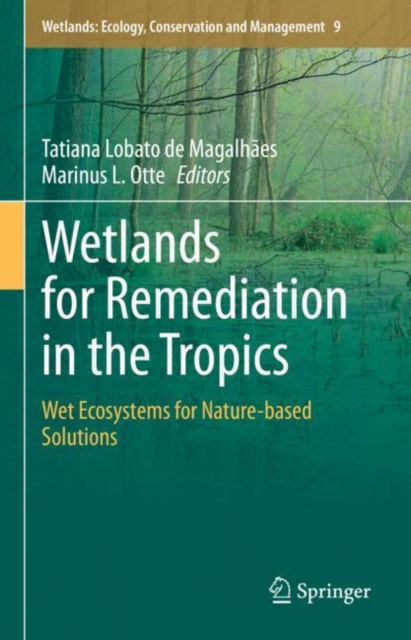 Wetlands for Remediation in the Tropics : Wet Ecosystems for Nature-based Solutions, EPUB eBook