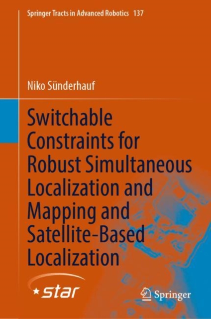 Switchable Constraints for Robust Simultaneous Localization and Mapping and Satellite-Based Localization, EPUB eBook