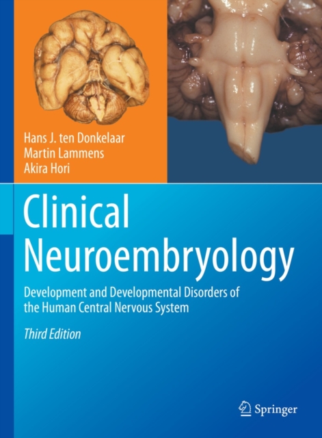 Clinical Neuroembryology : Development and Developmental Disorders of the Human Central Nervous System, EPUB eBook