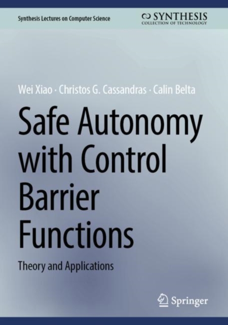 Safe Autonomy with Control Barrier Functions : Theory and Applications, EPUB eBook