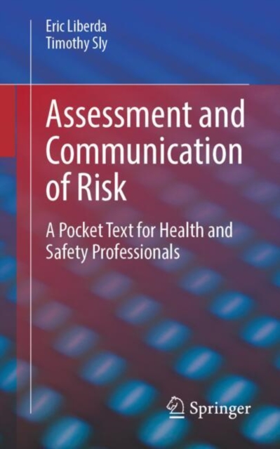 Assessment and Communication of Risk : A Pocket Text for Health and Safety Professionals, EPUB eBook