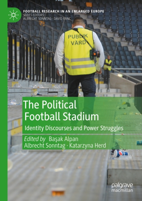 The Political Football Stadium : Identity Discourses and Power Struggles, EPUB eBook