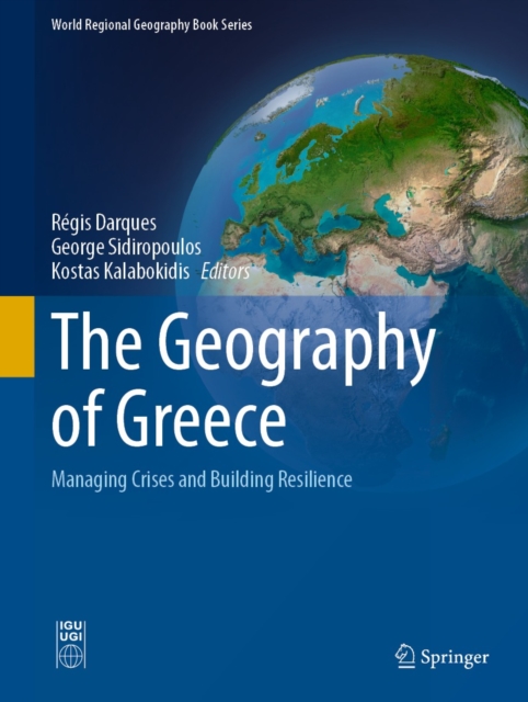 The Geography of Greece : Managing Crises and Building Resilience, EPUB eBook