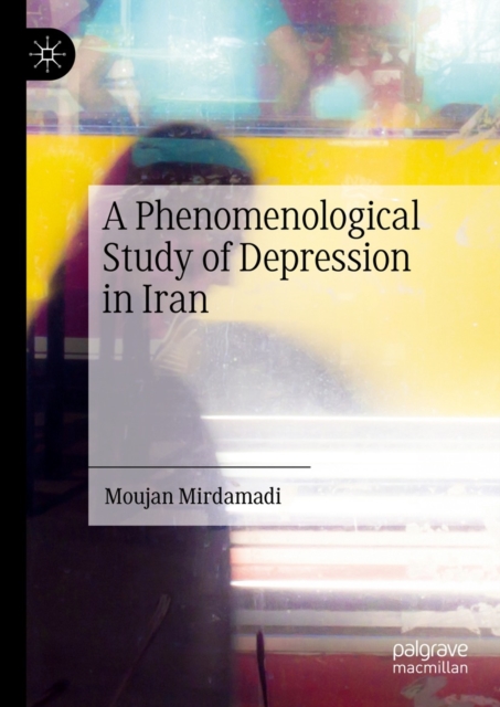 A Phenomenological Study of Depression in Iran, EPUB eBook