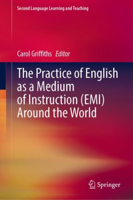 The Practice of English as a Medium of Instruction (EMI) Around the World, EPUB eBook
