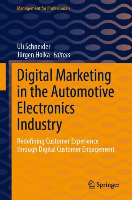 Digital Marketing in the Automotive Electronics Industry : Redefining Customer Experience through Digital Customer Engagement, EPUB eBook